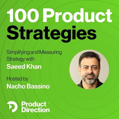 #31: Simplifying and Measuring Strategies with Saeed Khan #31: Simplifying and Measuring Strategies with Saeed Khan