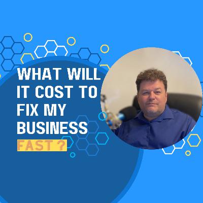 What will it cost to fix my business FAST?