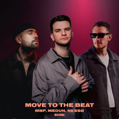 MBP, Medun, Nessø - Move To The Beat MBP, Medun, Nessø - Move To The Beat