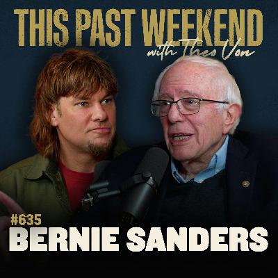 #635 - Sen. Bernie Sanders