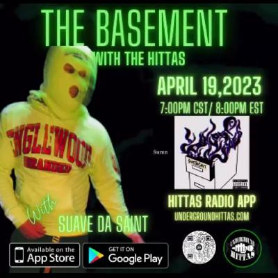 The Basement with the Hittas Ft. Suave Da Saint The Basement with the Hittas Ft. Suave Da Saint