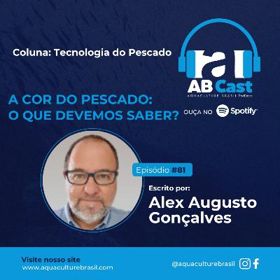 A cor do pescado: o que devemos saber? por Alex Augusto Gonçalves