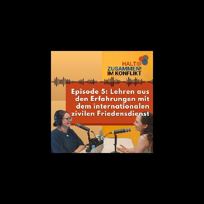 Lehren aus den Erfahrungen mit dem internationalen Zivilen Friedensdienst Lehren aus den Erfahrungen mit dem internationalen Zivilen Friedensdienst