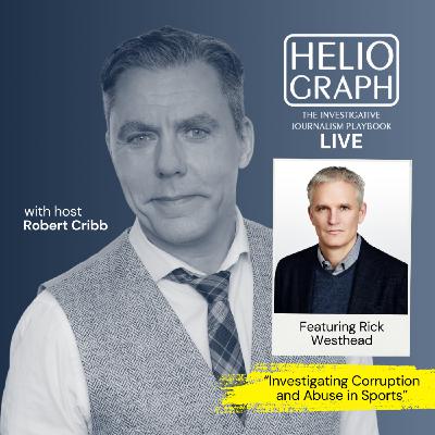Heliograph LIVE: Rick Westhead on Investigating Corruption and Abuse in Sports