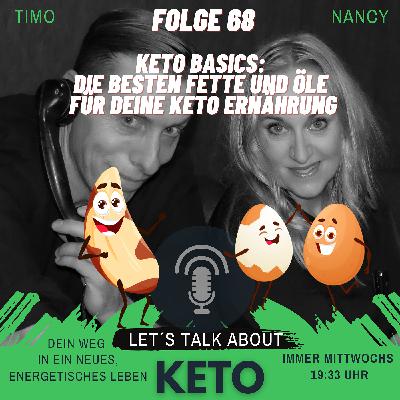#068 lets talk about Keto - Keto Basics: Die besten Fette und Öle für deine Ernährung