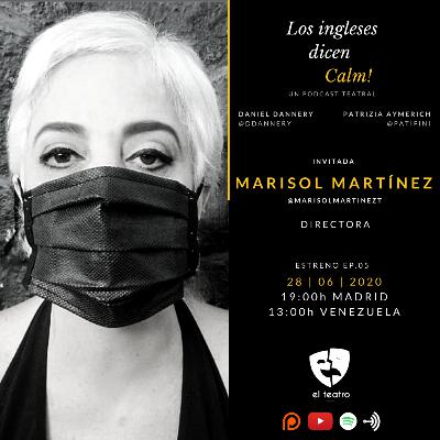 Los Ingleses Dicen Calm! - Marisol Martínez [EP05]