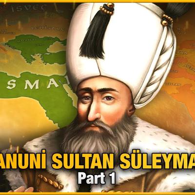 Kanuni Sultan Süleyman Savaşları [1520-1526] (BÖLÜM 1)