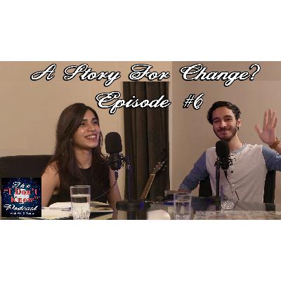 Episode 6: A 'Story' For Change || The "I Don't Know" Podcast With Ali & Tania