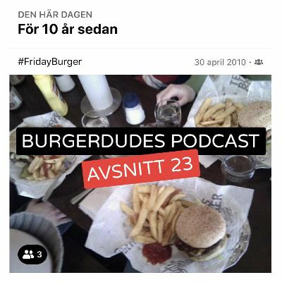 23 - Burgare är inte bara burgare, det är en känsla också