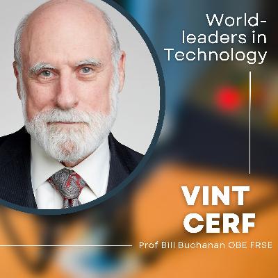 World-leaders in Technology: Vint Cerf