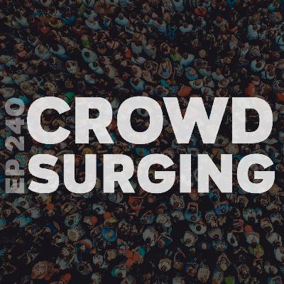 240 | Crowd Surging