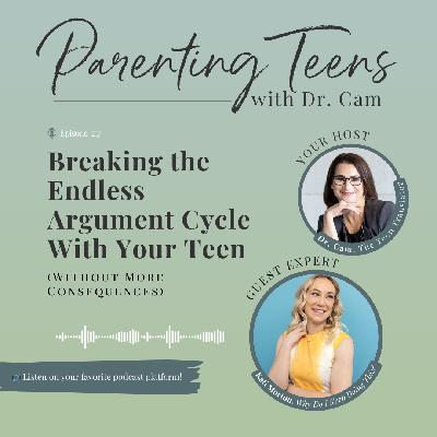 Breaking the Endless Argument Cycle With Your Teen (Without More Consequences)
