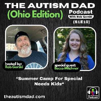 Summer Camp for Special Needs Kids (S1E10)