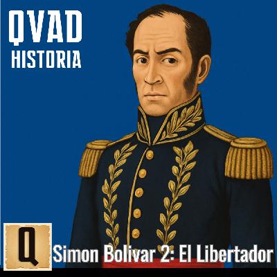 Simón Bolivar (II): El Libertador
