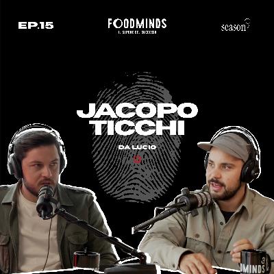 "LA FROLLATURA DEL PESCE E' UNA COSA SERIA" - DA LUCIO - JACOPO TICCHI - Foodminds SS3 / EP.15