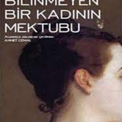 BİLİNMEYEN BİR KADININ MEKTUBU