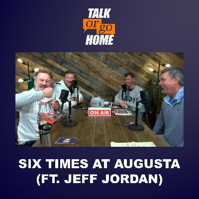 Six Times at Augusta (ft. Jeff Jordan) Six Times at Augusta (ft. Jeff Jordan)