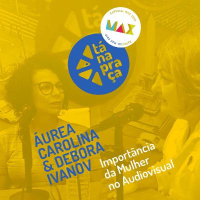 Tá na Praça #12 com Áurea Carolina e Debora Ivanov