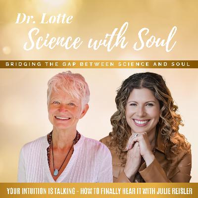 Your Intuition Is Talking - How to Finally Hear It with Julie Reisler Your Intuition Is Talking - How to Finally Hear It with Julie Reisler