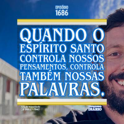 Quando o Espírito Santo controla nossos pensamentos, Ele controla também nossas palavras. Quando o Espírito Santo controla nossos pensamentos, Ele controla também nossas palavras.