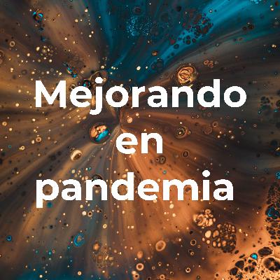 Mejorando en pandemia