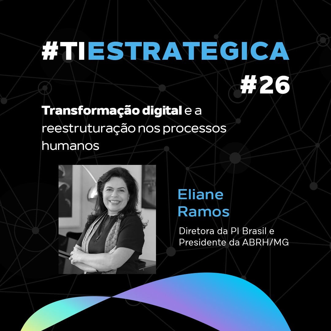 #26 Transformação digital e a reestruturação nos processos humanos. #26 Transformação digital e a reestruturação nos processos humanos.