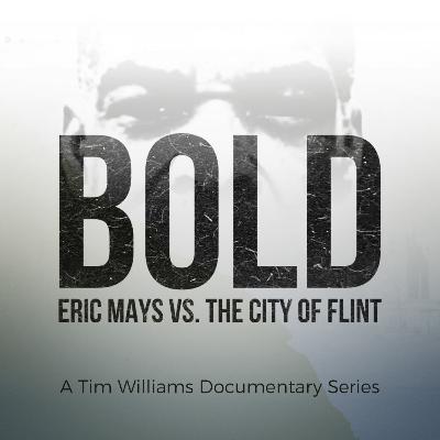 BOLD: Eric Mays vs. The City of Flint | Sneak Peek | Part 2