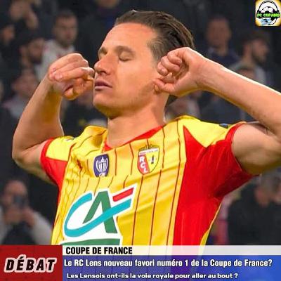 Debat Coupe de France - Le RC Lens est-il le favori numéro 1 pour gagner la Coupe de France ?