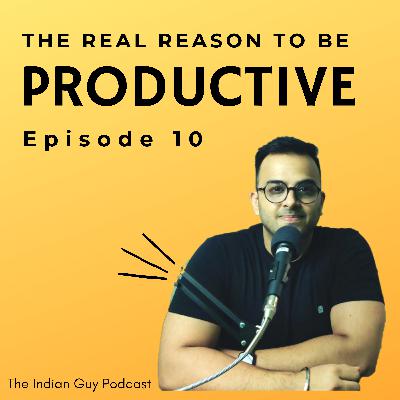 The Real Reason to be Productive (with a bonus tip!)
