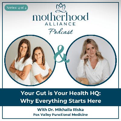 Your Gut is Your Health HQ: Why Everything Starts Here w/ Dr. Mikhaila Riska | Fox Valley Functional Medicine