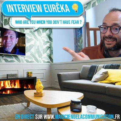 Interview EURÊKA 💡 Who are you when you don't have fear ? avec Brian Germain