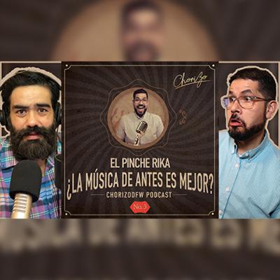 El Pinche Rika en: ¿La Música De Antes Es Mejor? Episodio No.3 El Pinche Rika en: ¿La Música De Antes Es Mejor? Episodio No.3
