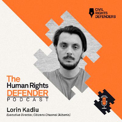 S1E4: Lorin Kadiu, Citizens Channel (Albania)