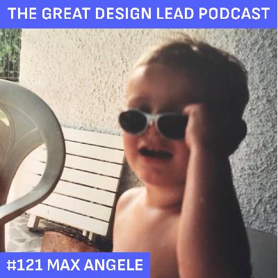 #121: Max Angele #121: Max Angele