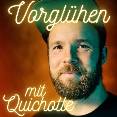 #70 - Vorglühen mit Quichotte