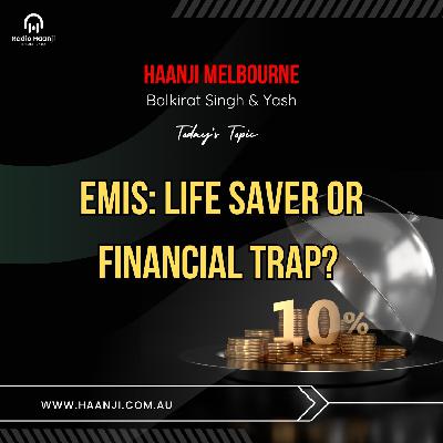 EMIs: Life Saver or Financial Trap? - Haanji Melbourne - Radio Haanji