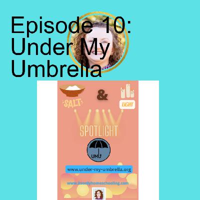 IOH Podcast Episode 10 - The Salt & Light Spotlight Presents Under My Umbrella