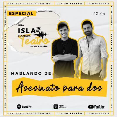 Especial-Hablando de Asesinato para dos con Aldo Guerra y Humberto Mont 2x25