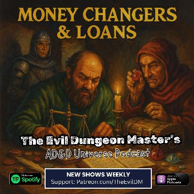 AD&D Campaign Spotlight: Money Changers, Banks, Loans, and Jewelers AD&D Campaign Spotlight: Money Changers, Banks, Loans, and Jewelers