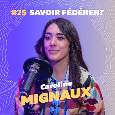 #25 Construire son succès avec Caroline Mignaux, conférencière & podcasteuse "Marketing Square"