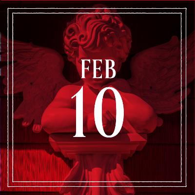 Feb 10: "Your Special Friend"
