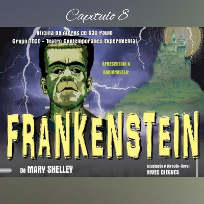 Capítulo 8. Rádio novela Frankestein de Mary Shelley.