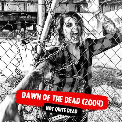 Dawn of the Dead (2004)