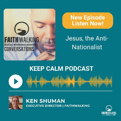 Keep Calm: Jesus, the Anti-Nationalist