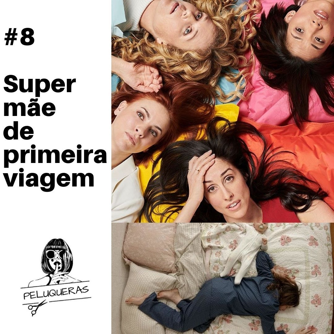 Episódio #8: Supermãe de primeira viagem