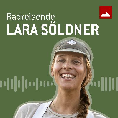 Rastlos und Frei - Lara Söldners Radreise