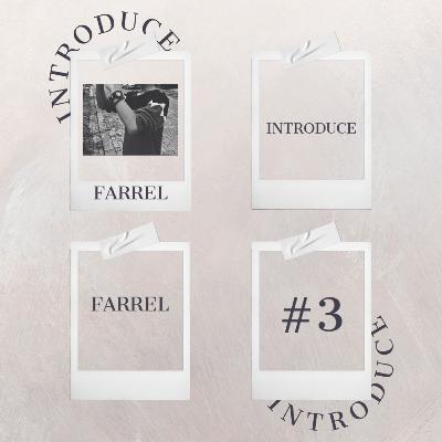 Introduce #3 by Farrel
