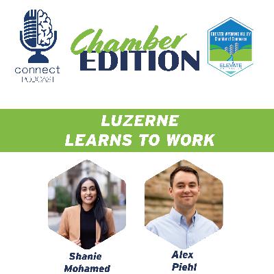 Luzerne Learns to Work w/Shanie Mohamed and Alex Piehl