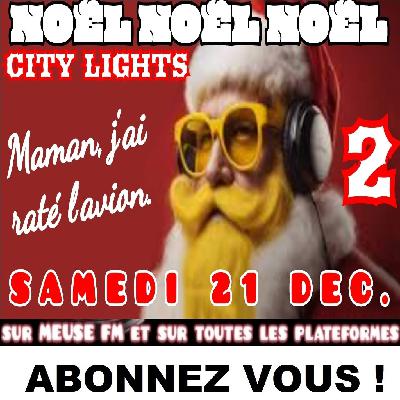 CITY LIGHTS S6 SPECIAL NOEL 2 !!