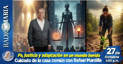 Cuidado de la casa común – Fe, justicia y adaptación en un mundo herido, La hora de la verdad – 27 de octubre de 2025